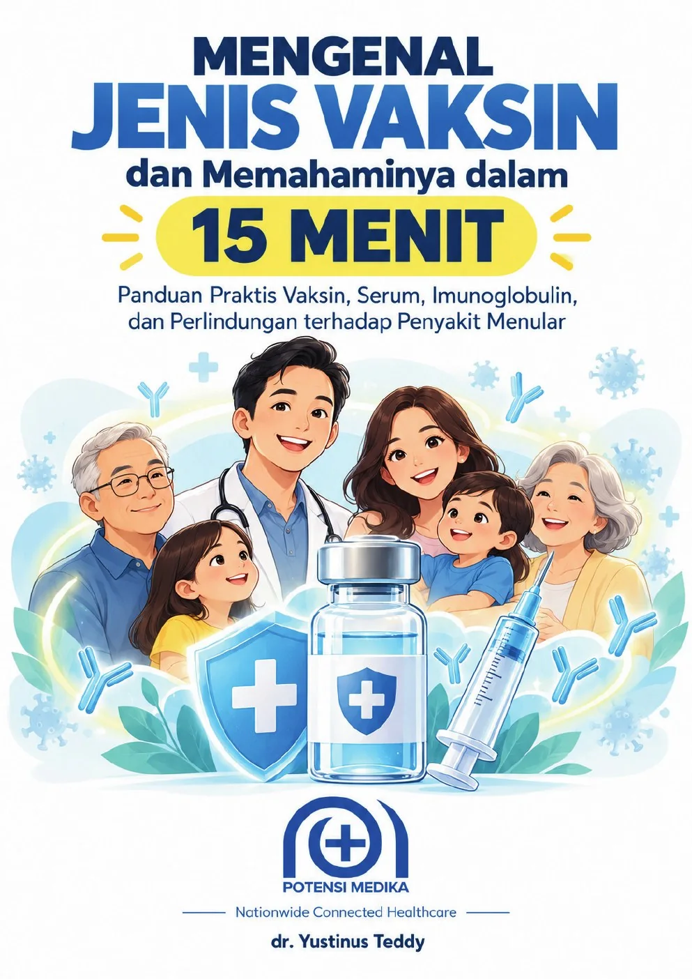 Sampul Mengenal Jenis Vaksin dan Memahaminya dalam 15 Menit